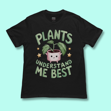 Plants Understand Me Unisex Tee