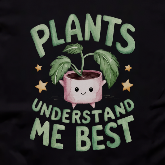 Plants Understand Me Unisex Tee