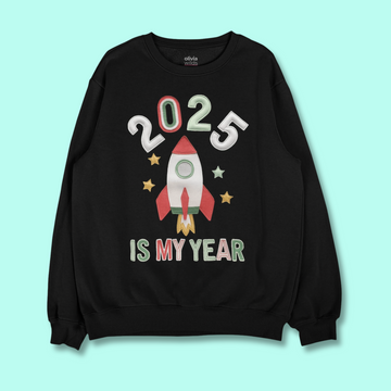 2025 Is My Year Unisex Sweatshirt