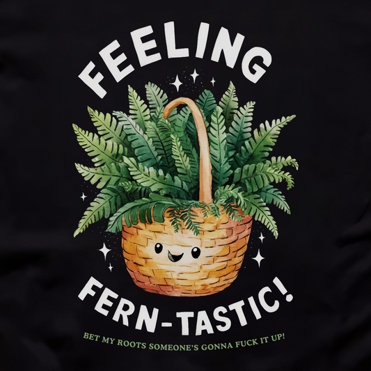 Feeling FernTastic Unisex Tee