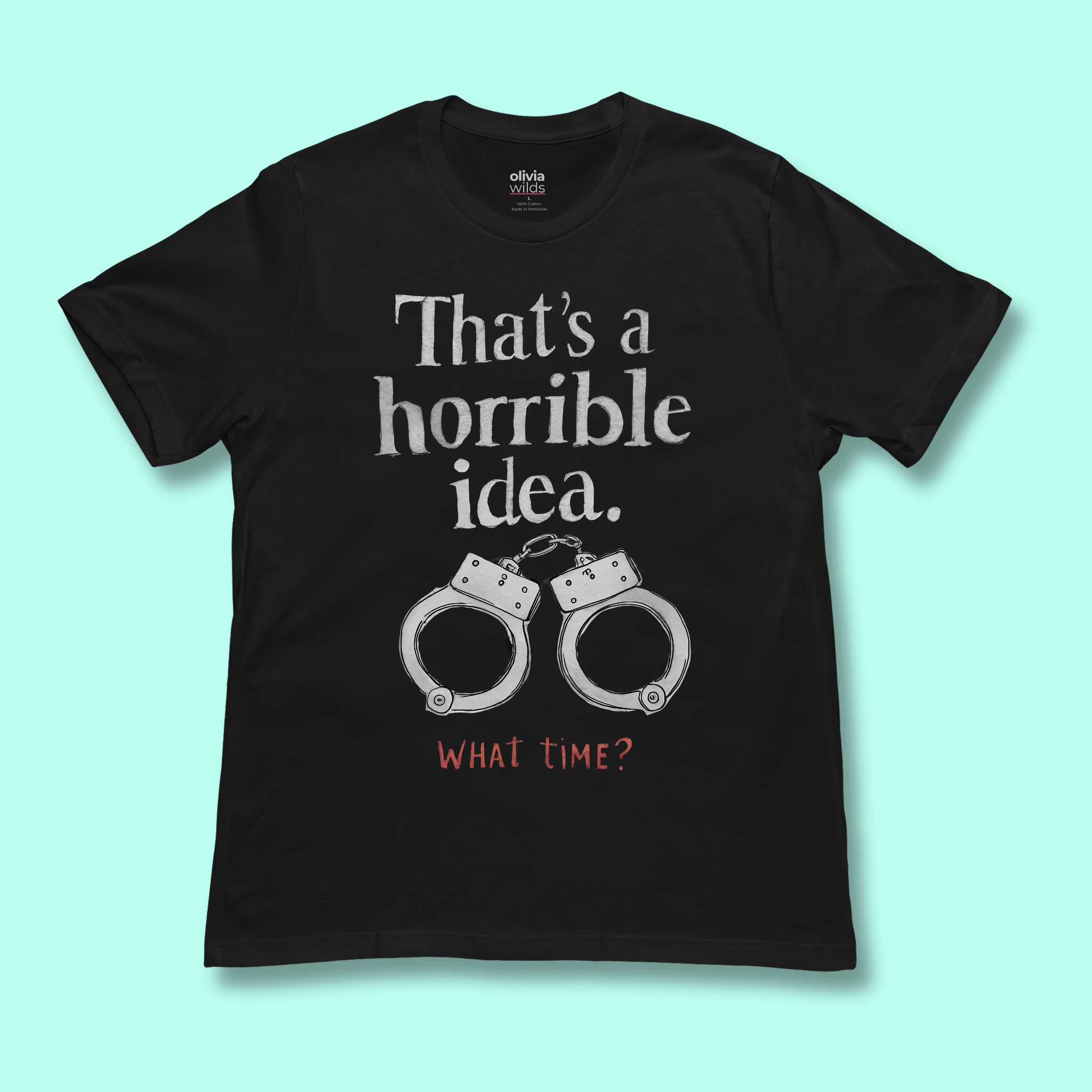 Horrible Idea Unisex Tee