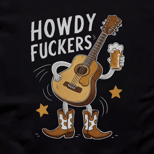 Howdy F*ckers Unisex Tee