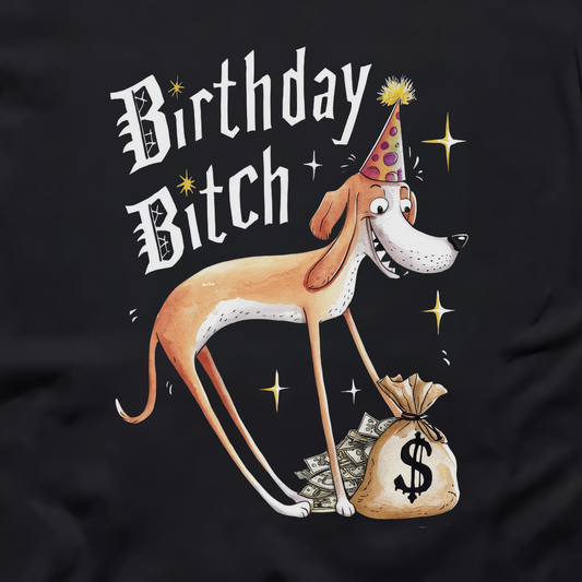 Birthday Bitch Unisex Tee