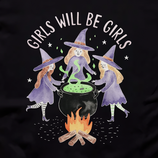 Girls Will Be Girls Unisex Tee