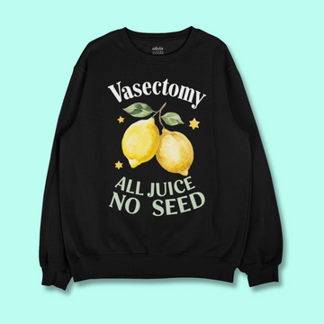 Vasectomy Unisex Sweatshirt